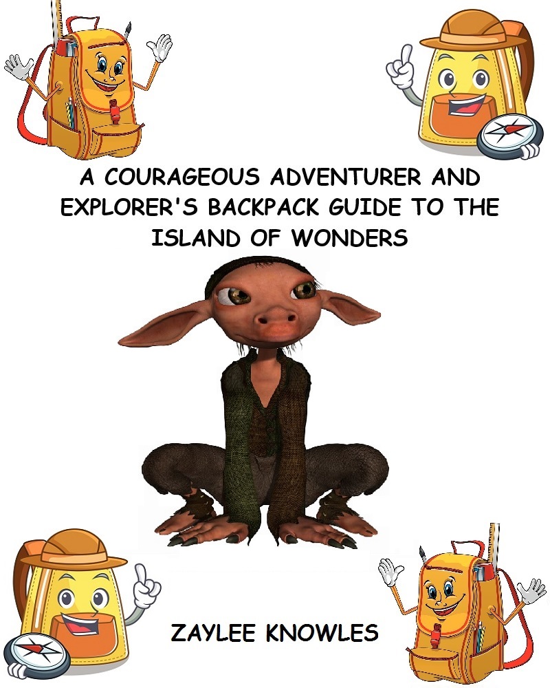 A Courageous Adventurer & Explorer's Backpack Guide to the Island of Wonders