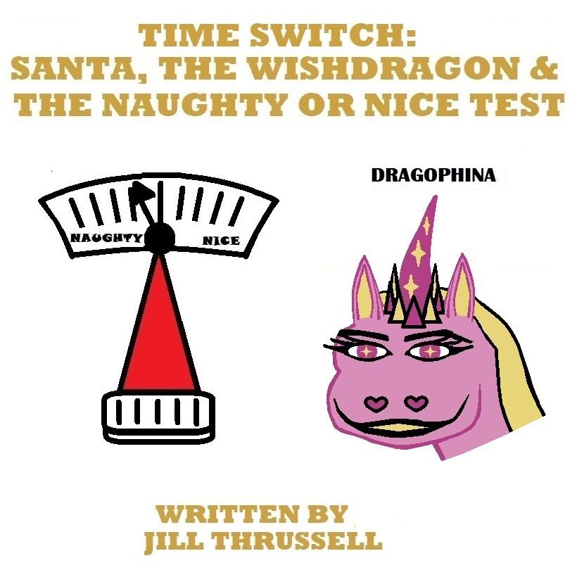Time Switch: Santa, the Wishdragon & the Naughty or Nice Test
